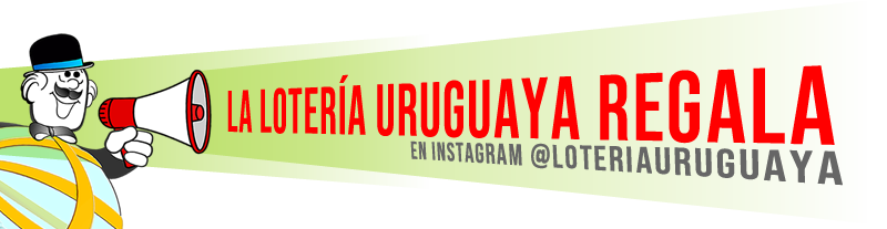 SORTEO "LA LOTERÍA URUGUAYA REGALA" EN INSTAGRAM