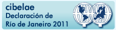 Declaración de Río de Janeiro 2011 | CIBELAE
